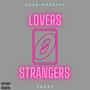 Lovers & Strangers (feat. Trent) [Explicit]
