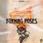 Burning Roses (Explicit)