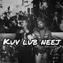 Kuv Lub Neej (Explicit)