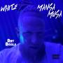 White Mansa Musa (Explicit)