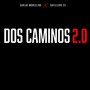 Dos Caminos 2.0