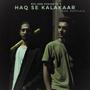 Haq se kalakaar (feat. KEYUR) [Explicit]