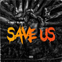 Save Us (Explicit)