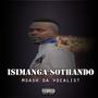 ISIMANGA SOTHANDO (Explicit)