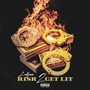 Risk 2 Get Lit (Explicit)