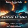 Jila Shamli Ke Chhore