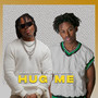 Hug Me