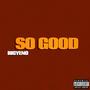 So Good (Explicit)