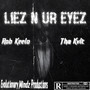 LIEZ N UR EYEZ (Explicit)