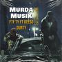 Murda Musik (feat. Deeso Durty) [Explicit]