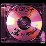 First (Remix) [Explicit]