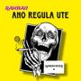 Ano Regula Ute (Remastered) [Explicit]