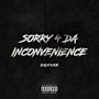 Sorry 4 Da Inconvenience (Explicit)