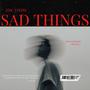 Sad Things (Explicit)