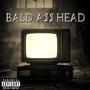BALD A$$ HEAD (feat. KENDEEZY & CurlyheadRobert) [Explicit]