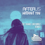 Without You (The Trance Ensemble Remix)