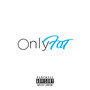 OnlyFat (Explicit)