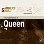 Ambient & Relax: Queen