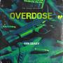 OVERDOSE (feat. Adam Noskire & Carta) [Explicit]