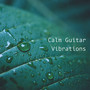 Calm Guitar Vibrations – Gentle Music for Relaxation