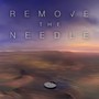 Remove the Needle