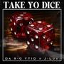 Take Yo Dice (feat. J-Luv) [Explicit]