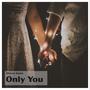 Only You