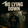 No Lying Down (Explicit)