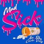 Mad Sick (Explicit)