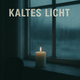 Kaltes Licht (Explicit)