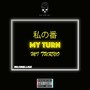 My Turn (Explicit)