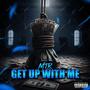 GET UP WITH ME (Explicit)