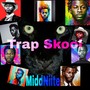 Trap Skool (Explicit)