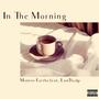 In The Morning (feat. Lon3lydp) [Explicit]