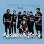 Haciendo Historia (feat. Kaniel el Guerrero, Samuel Lonzoy, L3m, Rodri White, Alpha 7, One Style & Mir.i.am)