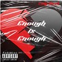 Enough Is Enough Freestyle (Explicit)