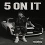 5 On It (Explicit)