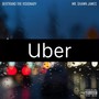 Uber (feat. Mr. Shawn James) [Explicit]