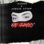 No Games (feat. Stevie Stone) [Explicit]