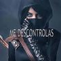 ME DESCONTROLAS