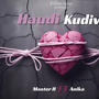 Haudi Kudiwa (feat. ANIKA Tanaka Magazeni )