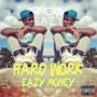 Hard Work, Eazy Money (Explicit)