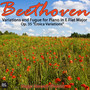 Beethoven: Variations and Fugue for Piano in E Flat Major Op. 35 