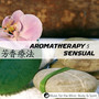 Aromatherapy 5 : Sensual - Music For The Mind, Body & Spirit!