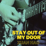 Stay out of My Door