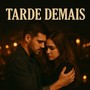 Tarde Demais (Remix)