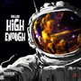 High Enough (Explicit)