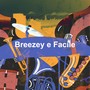 Breezey e Facile