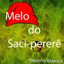 Melô do Saci-Pererê