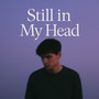 Still in My Head